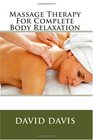 Massage Therapy For Complete Body Relaxation
