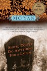 Shifu You'll Do Anything for a Laugh A Novel
