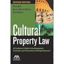 Cultural Property Law A Practitioner's Guide to the Management Protection and Preservation of Heritage Resources