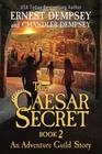 The Caesar Secret Part 2 An Adventure Guild Story