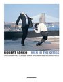 Robert Longo Men in the Cities