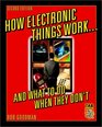 How Electronic Things Work And What to do When They Don't