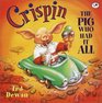 Crispin: The Pig Who Had It All