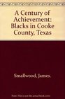 A Century of Achievement Blacks in Cooke County Texas