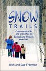 Snow Trails  Crosscountry Ski and Snowshoe in Central and Western New York