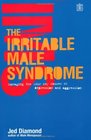 The Irritable Male Syndrome Managing the 4 Key Causes of Male Depression