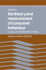 Essays in the Theory and Measurement of Consumer Behaviour In Honour of Sir Richard Stone