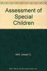 Assessment of Special Children Tests and the ProblemSolving Process