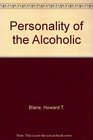 The Personality of the Alcoholic Guises of Dependency