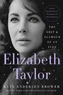 Elizabeth Taylor The Grit  Glamour of an Icon