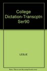 College Dictation for Transcription Series 90