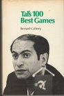 Tal's 100 best games 19611973