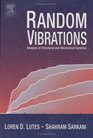 Random Vibrations Analysis of Structural and Mechanical Systems