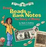 From Beads To Banknotes