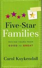 Five-Star Families: Moving Yours from Good to Great
