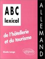 ABC lexical de l'htellerie et du tourisme Allemand