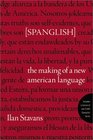 Spanglish : The Making of a New American Language
