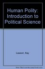 The Human Polity An Introduction to Political Science
