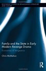 Family and the State in Early Modern Revenge Drama Economies of Vengeance