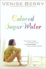 Colored Sugar Water
