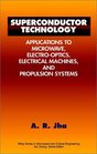 Superconductor Technology Applications to Microwave ElectroOptics Electrical Machines and Propulsion Systems