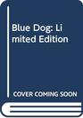 Blue Dog Limited Edition