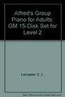 Alfred's Group Piano for Adults GM 15Disk Set for Level 2