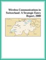 Wireless Communications in Switzerland A Strategic Entry Report 2000