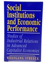 Social Institutions and Economic Performance Studies of Industrial Relations in Advanced Capitalist Economies