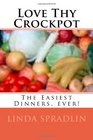 Love Thy Crockpot The Easiest Dinners ever