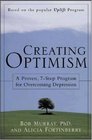 Creating Optimism  A Proven 7Step Program for Overcoming Depression