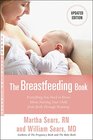 The Breastfeeding Book Everything You Need to Know About Nursing Your Child from Birth Through Weaning