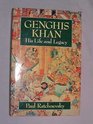 Genghis Khan His Life and Legacy