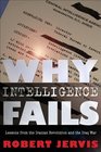 Why Intelligence Fails Lessons from the Iranian Revolution and the Iraq War