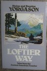 The Loftier Way Tales from the Ancient American Frontier