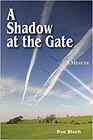 A Shadow at the Gate Memoir of a DEA Agent