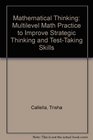 Mathematical Thinking Multilevel Math Practice to Improve Strategic Thinking and TestTaking Skills Level B