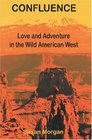 Confluence Love and Adventure in the Wild American West