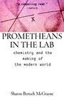 Prometheans in the Lab