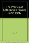 The Politics of Catherinian Russia Panin Party