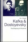 Kafka and Dostoyevsky The Shaping of Influence