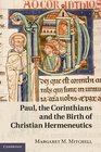 Paul the Corinthians and the Birth of Christian Hermeneutics