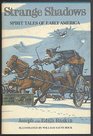 Strange shadows Spirit tales of early America