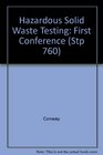 Hazardous Solid Waste Testing First Conference
