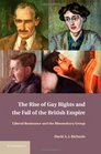 The Rise of Gay Rights and the Fall of the British Empire Liberal Resistance and the Bloomsbury Group