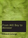 From Mill Boy to Minister