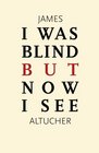 I Was Blind But Now I See Time to Be Happy