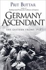 Germany Ascendant The Eastern Front 1915