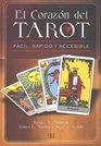 El Corazon Del Tarot/ the Hear of the Tarot Facil Rapido Y Accesible