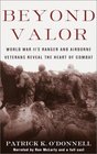 Beyond Valor World War II Ranger and Airborne Veterans Reveal the Heart of Combat